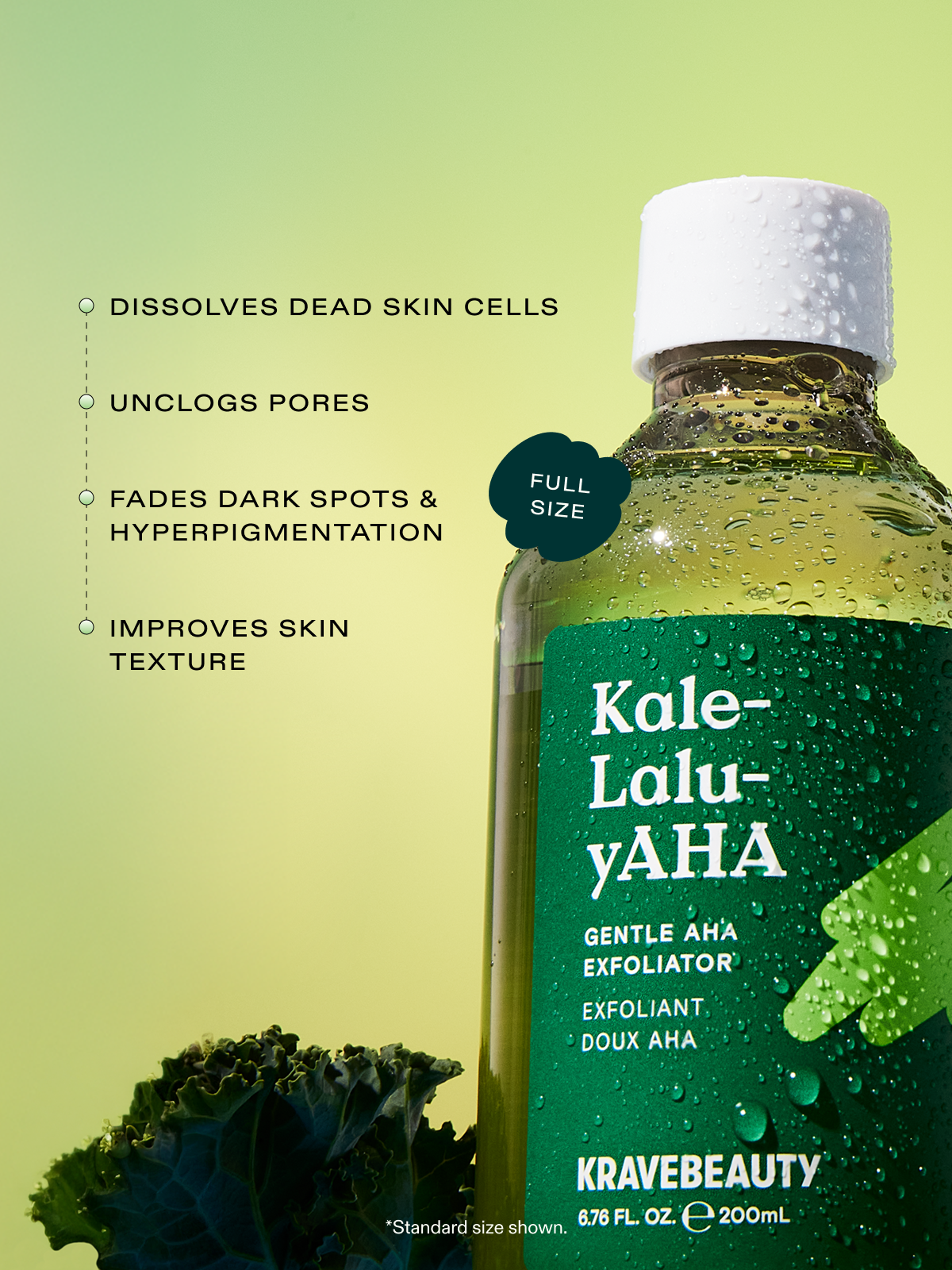 Kale-Lalu-yAHA exfoliator is formulated with gentle & antioxidant rich ingredients such as 5.25% glycolic acid, kale, spinach, & parsley extracts and hyaluronic acid.