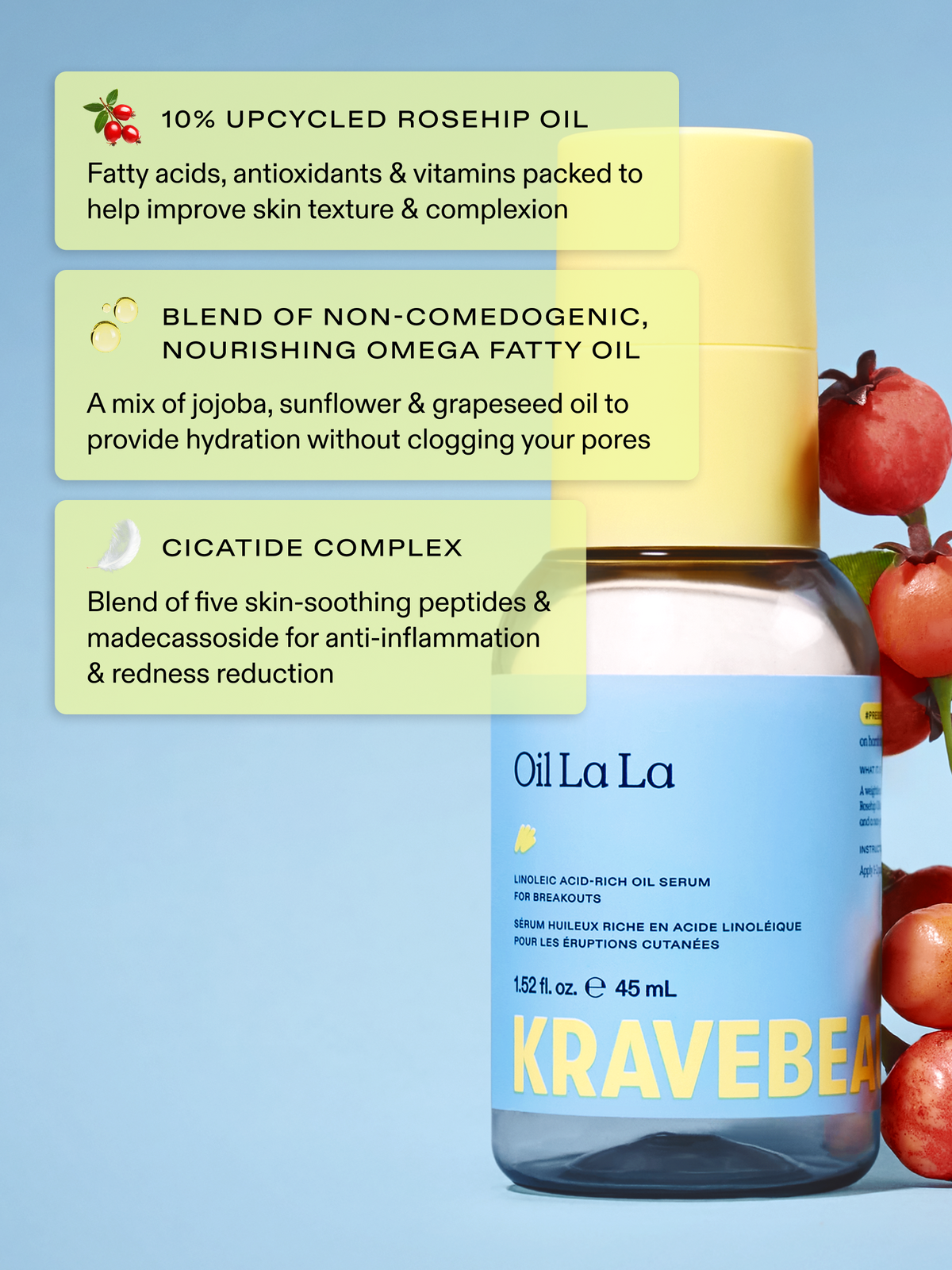 Oil La La is formulated with 10% upcycled rosehip oil, a blend of non-comedogenic, nourishing omega fatty oil, and cicatide complex